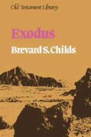 Exodus (Old Testament Library) de Brevard S. Childs