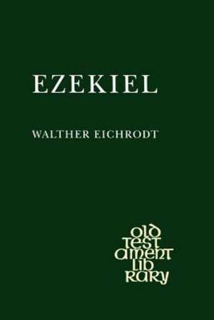 Ezekiel (Old Testament Library) de Walther Eichrodt