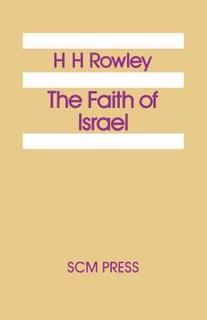 The Faith of Israel de Harold Henry Rowley