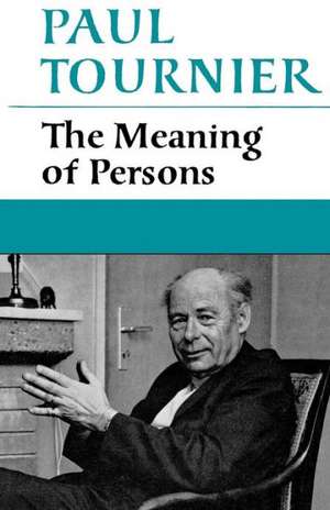 The Meaning of Persons de Paul Tournier