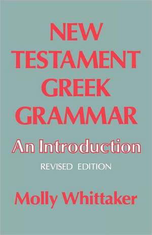 New Testament Grammat de Molly Whittaker