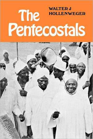 The Pentecostals de Walter J. Hollenweger