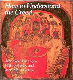 How to Understand the Creed de Jean-Noel Bezancon