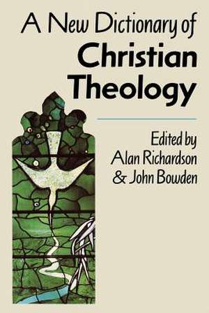 A New Dictionary of Christian Theology de John Bowden