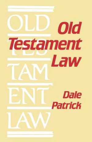 Old Testament Law de Dale Patrick