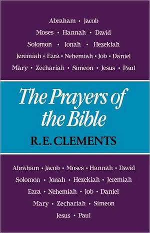 The Prayers of the Bible de R. E. Clements