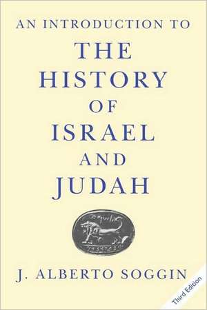 An Introduction to the History of Israel and Judah de J. Alberto Soggin