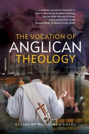 The Vocation of Anglican Theology de Ralph N. McMichael