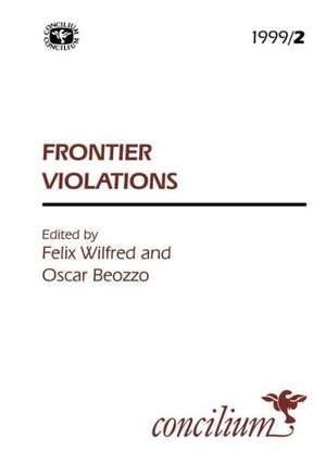 Concilium 1999/2 Frontier Violations de Otto Beozzo