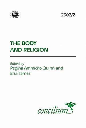 Concilium 2002/ 2 the Body and Religion de Regina Ammicht-Quinn