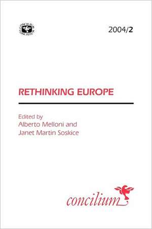 Concilium 2004/2 Rethinking Europe de Alberto Melloni