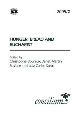 Concilium 2005/2 Hunger, Bread and Eucharist de Christophe Boureux