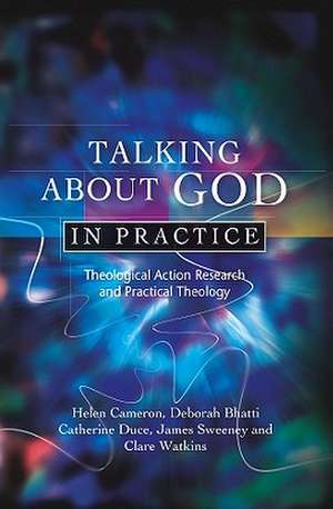 Talking about God in Practice de Helen Cameron