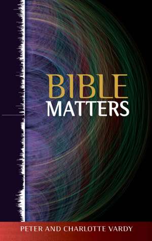 Bible Matters de Peter Vardy