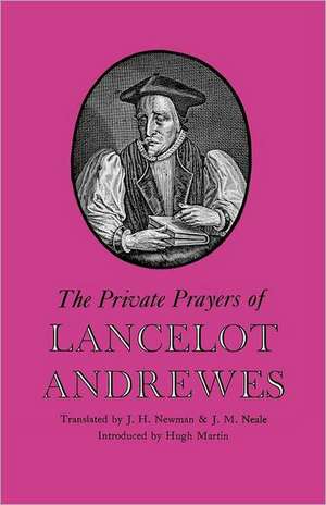 The Private Prayers of Lancelot Andrewes de Lancelot Andrewes