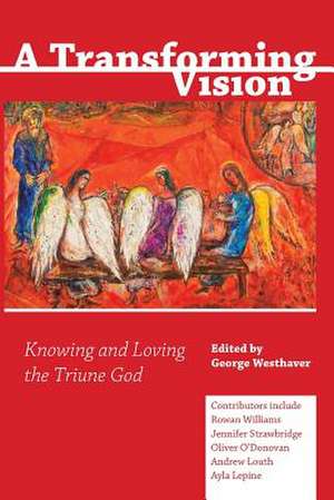 A Transforming Vision de George Westhaver