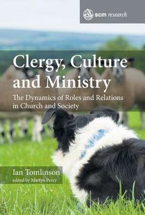 Clergy, Culture and Ministry de Ian Tomlinson