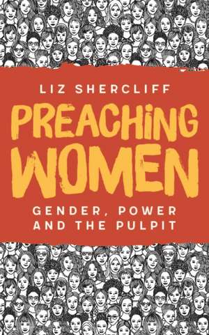 Preaching Women de Liz Shercliff