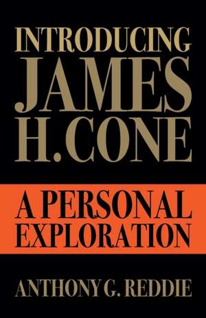 Introducing James H. Cone de Anthony G. Reddie