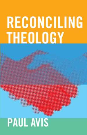 Reconciling Theology de Paul Avis