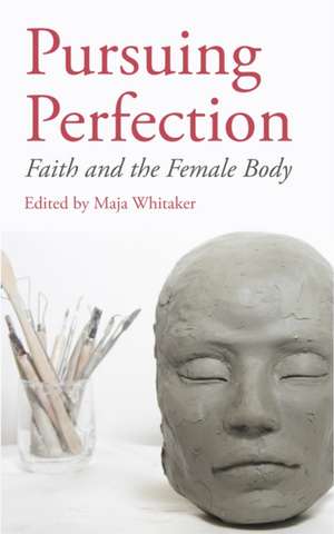 Pursuing Perfection de Maja Whitaker