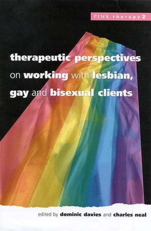 Therapeutic Perspectives On Working With Lesbian, Gay and Bisexual Clients de N/A Davies