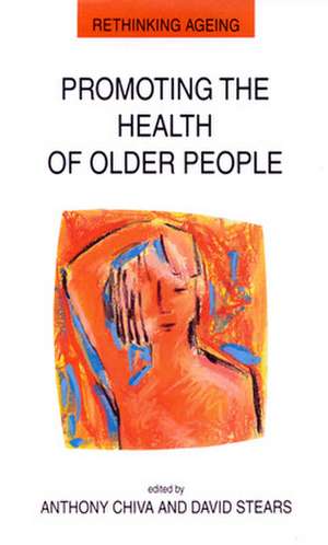 Promoting The Health Of Older People de CHIVA