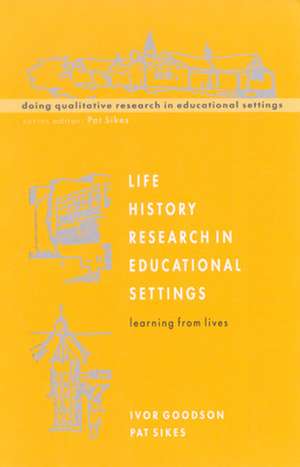 Life History Research in Educational Settings de N/A Goodson