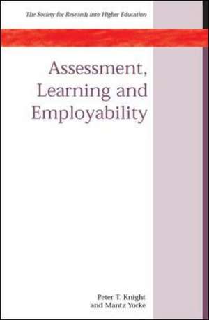 Assessment, Learning And Employability de Peter Knight