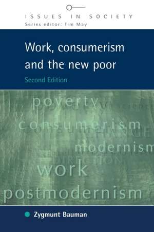 Work, Consumerism and the New Poor de Zygmunt Bauman