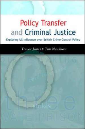 Policy Transfer and Criminal Justice de Trevor Jones