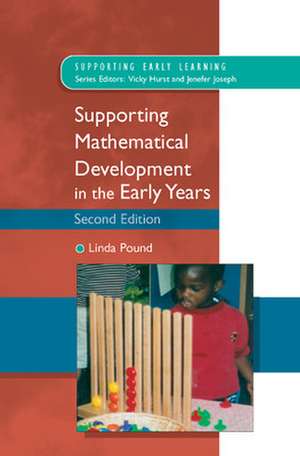 Supporting Mathematical Development in the Early Years de Linda Pound