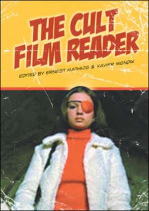 The Cult Film Reader de Ernest Mathijs