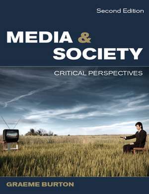 Media and Society de Graeme Burton