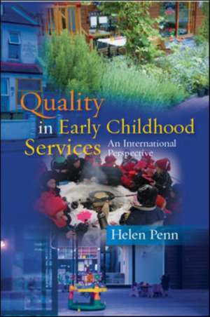 Quality in Early Childhood Services - An International Perspective de Helen Penn