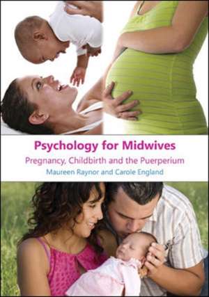 Psychology for Midwives de Maureen Raynor