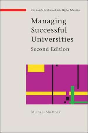 Managing Successful Universities de Michael Shattock