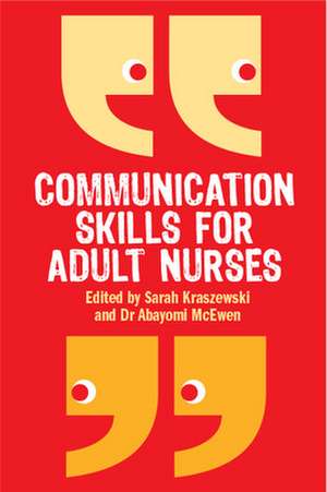 Communication Skills for Adult Nurses de Abayomi McEwen