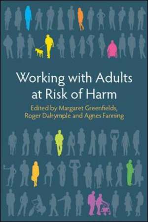 Working with Adults at Risk from Harm de Margaret Greenfields