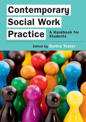 Contemporary Social Work Practice de Barbra Teater
