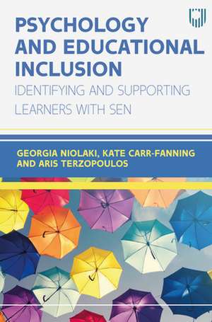 Psychology and Educational Inclusion: Identifying and Supporting Learners with SEN de Georgia Niolaki