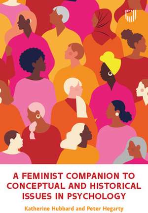 A Feminist Companion to Conceptual and Historical Issues in Psychology de Katherine Hubbard