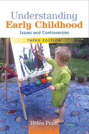 Understanding Early Childhood: Issues and Controversies de Helen Penn