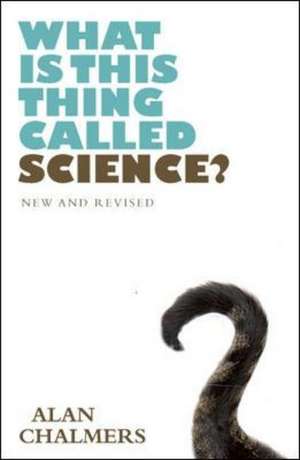 What is This Thing Called Science? de Alan Chalmers