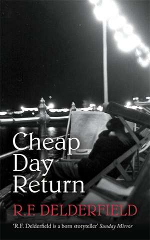 Delderfield, R: Cheap Day Return de R. F. Delderfield