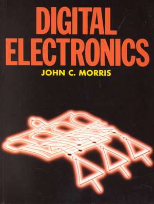 Digital Electronics de John Morris