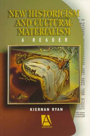 New Historicism & Cultural Materialism: A Reader de Professor Kiernan Ryan