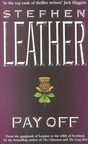 Leather, S: Pay Off de Stephen Leather