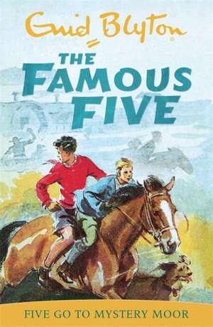 Famous Five: Five Go To Mystery Moor de Enid Blyton