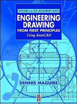 Engineering Drawing from First Principles: Using AutoCAD de Dennis E. Maguire